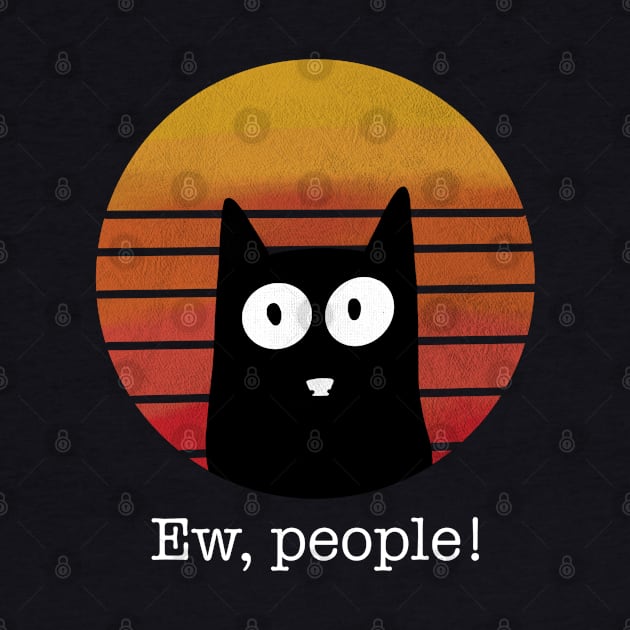 Vintage Retro Ew, People Funny Cat Gift for Kitten Lovers by heidiki.png